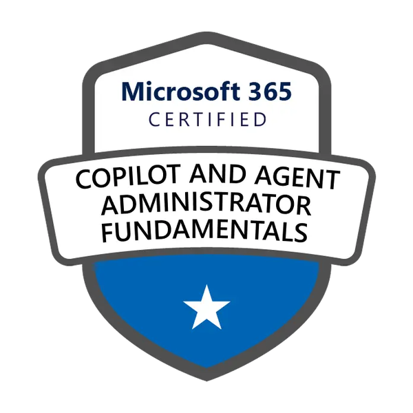 Badge Microsoft 365 Certified: Copilot and Agent Administration Fundamentals